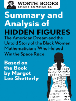Summary_and_Analysis_of_Hidden_Figures__The_American_Dream_and_the_Untold_Story_of_the_Black_Women_Mathematicians_Who_Helped_Win_the_Space_Race